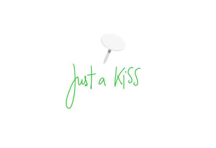 Just a KISS